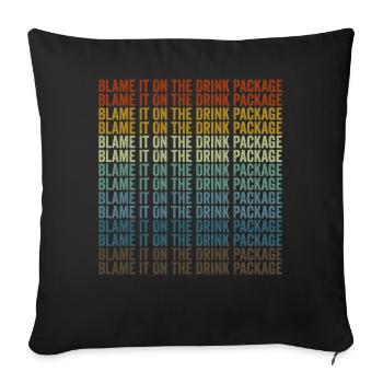 Blame the drink package on the cruise - Sofa pillowcase 17,3'' x 17,3'' (45 x 45 cm) - black - Front
