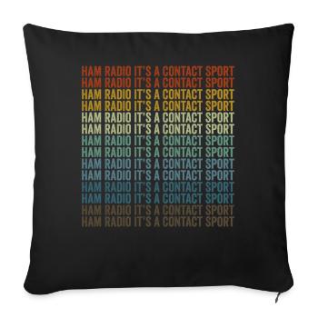 Amateur radio It is a contact sport Amateur radio - Sofa pillowcase 17,3'' x 17,3'' (45 x 45 cm) - black - Front