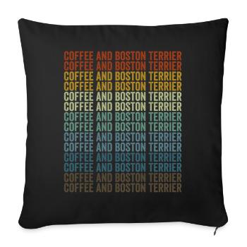 Coffee and Boston Terrier Boston Terrier - Sofa pillowcase 17,3'' x 17,3'' (45 x 45 cm) - black - Front