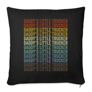 Daddy's little trucker trucker trucker driver - Sofa pillowcase 17,3'' x 17,3'' (45 x 45 cm) - black - Front