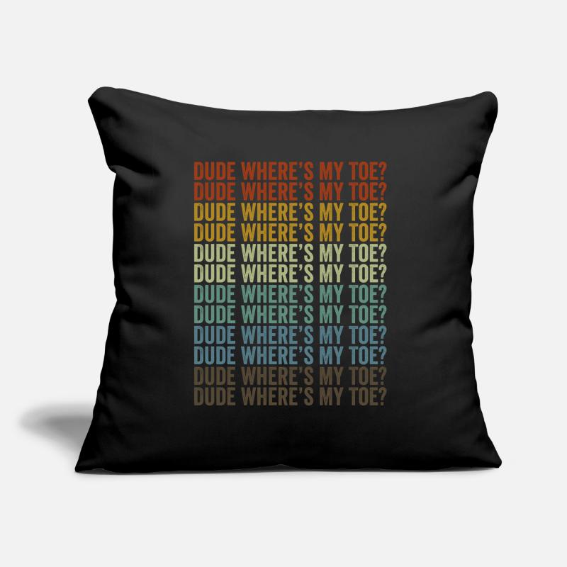 Buddy, where's my toe? Amputee patient Sofa pillowcase 17,3'' x 17,3'' (45 x 45 cm)