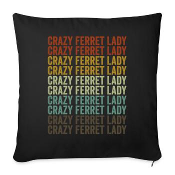 Crazy Ferret Lady Ferret Lady - Sofa pillowcase 17,3'' x 17,3'' (45 x 45 cm) - black - Front
