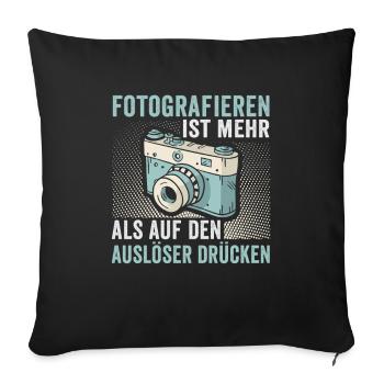 Photography Photography is more photographer - Sofa pillowcase 17,3'' x 17,3'' (45 x 45 cm) - black - Front