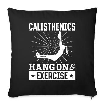Calisthenics Hang On Exercise Pull-Up Training - Sofa pillowcase 17,3'' x 17,3'' (45 x 45 cm) - black - Front