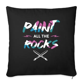 Paint All The Rocks Steine Bemalen - Sofakissenbezug 45 x 45 cm - Schwarz - Vorne