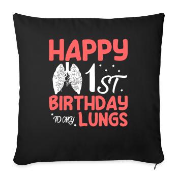 Happy 1st Birthday To My Lung Donor Lung - Sofa pillowcase 17,3'' x 17,3'' (45 x 45 cm) - black - Front
