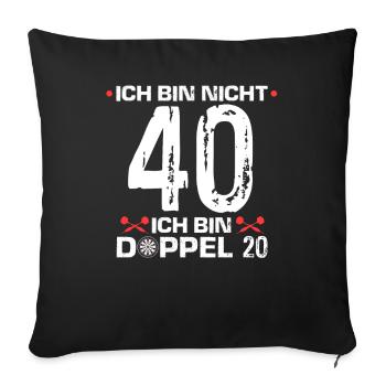 Dartspieler Geburtstag 40 Bin Doppel 20 Geschenk - Sofakissenbezug 45 x 45 cm - Schwarz - Vorne