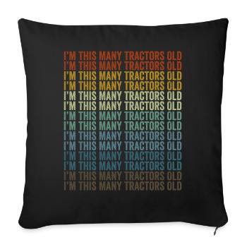 I am so many tractors old tractor farm truc - Sofa pillowcase 17,3'' x 17,3'' (45 x 45 cm) - black - Front