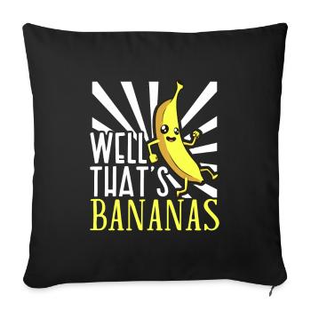 Well thats bananas - Banana - Sofa pillowcase 17,3'' x 17,3'' (45 x 45 cm) - black - Front