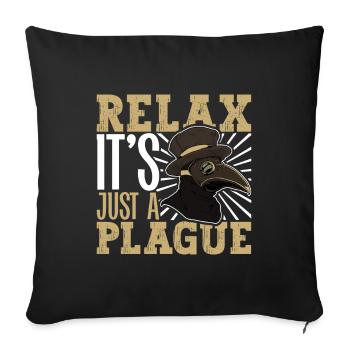 Relax it's just a plague - Plague Doctor - Sofa pillowcase 17,3'' x 17,3'' (45 x 45 cm) - black - Front