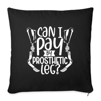 Can I pay with my prosthesis - Leg prosthesis - Sofa pillowcase 17,3'' x 17,3'' (45 x 45 cm) - black - Front