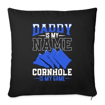 My name is Papa and my game is Cornhole - Sofa pillowcase 17,3'' x 17,3'' (45 x 45 cm) - black - Front