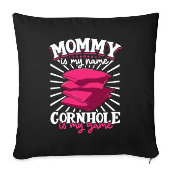 My name is mom and my game is cornhole - Sofa pillowcase 17,3'' x 17,3'' (45 x 45 cm) - black - Front