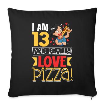 I'm 13 - Girls Pizza - Sofa pillowcase 17,3'' x 17,3'' (45 x 45 cm) - black - Front