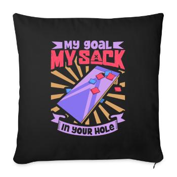 Mein Sack in dein Loch - Cornhole - Sofakissenbezug 45 x 45 cm - Schwarz - Vorne