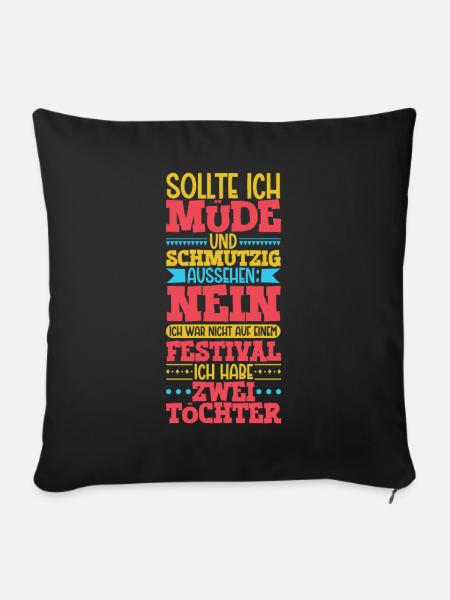 Müde und schmutzig - zwei Töchter - Sofakissenbezug 45 x 45 cm - Schwarz