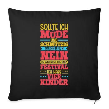 Müde und schmutzig - vier Kinder - Sofakissenbezug 45 x 45 cm - Schwarz - Vorne