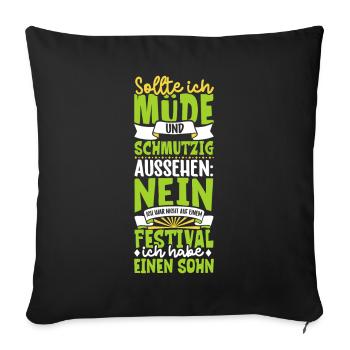 Müde und schmutzig - Sohn - Sofakissenbezug 45 x 45 cm - Schwarz - Vorne