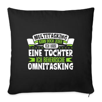 Multitasking kann jeder - Vater und Tochter - Sofakissenbezug 45 x 45 cm - Schwarz - Vorne