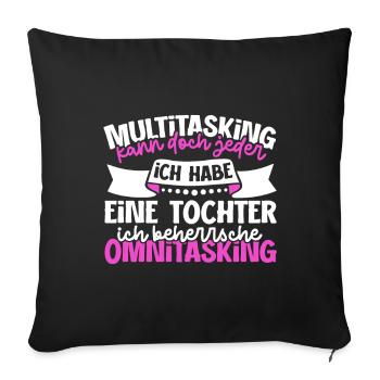 Multitasking kann jeder - Mutter und Tochter - Sofakissenbezug 45 x 45 cm - Schwarz - Vorne