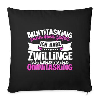 Multitasking kann jeder - Mutter von Zwillingen - Sofakissenbezug 45 x 45 cm - Schwarz - Vorne