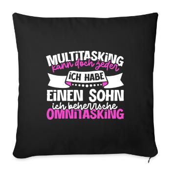 Multitasking kann jeder - Mutter und Sohn - Sofakissenbezug 45 x 45 cm - Schwarz - Vorne
