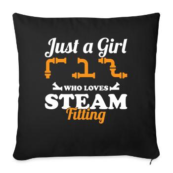 Just A Girl Who Loves Steam Fitting Steamfitter - Sofa pillowcase 17,3'' x 17,3'' (45 x 45 cm) - black - Front