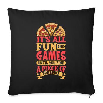 The fun stops at Pineapple - Pineapple Pizza - Sofa pillowcase 17,3'' x 17,3'' (45 x 45 cm) - black - Front