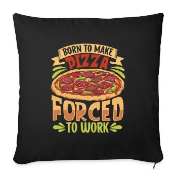 Born to bake pizza - pizza baker - Sofa pillowcase 17,3'' x 17,3'' (45 x 45 cm) - black - Front