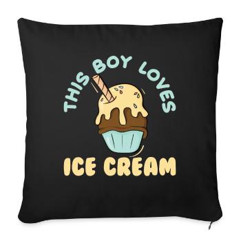 This Boy Loves Ice Cream Eiscreme Eis - Sofakissenbezug 45 x 45 cm - Schwarz - Vorne