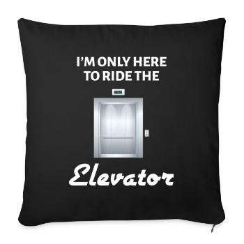 RIde The Elevator Aufzug Lift Fahrstuhl - Sofa pillowcase 17,3'' x 17,3'' (45 x 45 cm) - black - Front