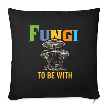 Fungi To Be With Mushrooms Mushroom - Sofa pillowcase 17,3'' x 17,3'' (45 x 45 cm) - black - Front