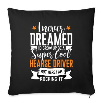 Funny hearse driver saying gift - Sofa pillowcase 17,3'' x 17,3'' (45 x 45 cm) - black - Front