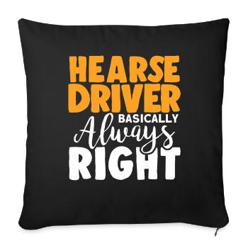Les conducteurs de corbillard ont fondamentalement toujours raison - Housse de coussin décorative 45 x 45 cm - noir - Devant