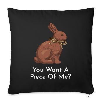 Chocolate Easter Bunny Want A Piece Of Me? - Sofa pillowcase 17,3'' x 17,3'' (45 x 45 cm) - black - Front