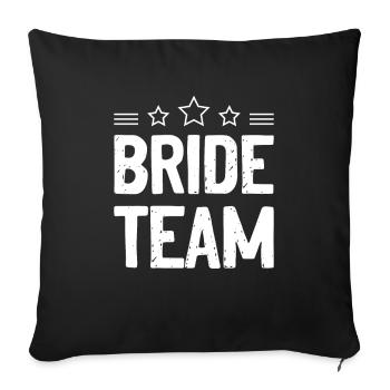Bride Team - Sofa pillowcase 17,3'' x 17,3'' (45 x 45 cm) - black - Front