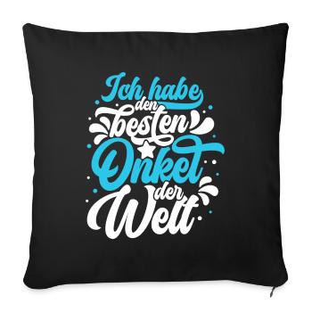 Ich habe den besten Onkel der Welt - bester Onkel - Sofakissenbezug 45 x 45 cm - Schwarz - Vorne