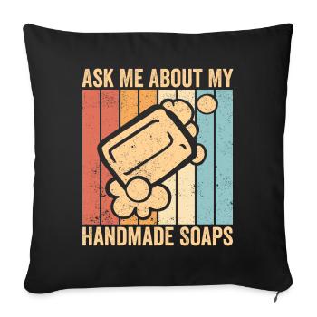 Funny soap making soap maker - Sofa pillowcase 17,3'' x 17,3'' (45 x 45 cm) - black - Front
