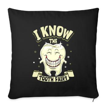 Je connais la fée des dents - Dentiste - Housse de coussin décorative 45 x 45 cm - noir - Devant