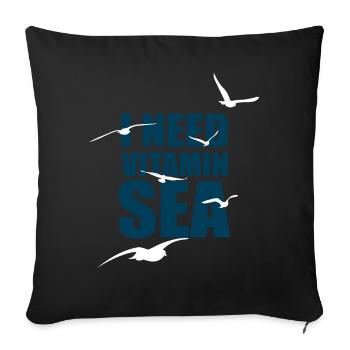 I need Vitamin Sea - Flock of Seagulls - Gift - Sofa pillowcase 17,3'' x 17,3'' (45 x 45 cm) - black - Front