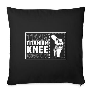 Team Titanium Knee Chapter - Chirurgie du genou - Housse de coussin décorative 45 x 45 cm - noir - Devant