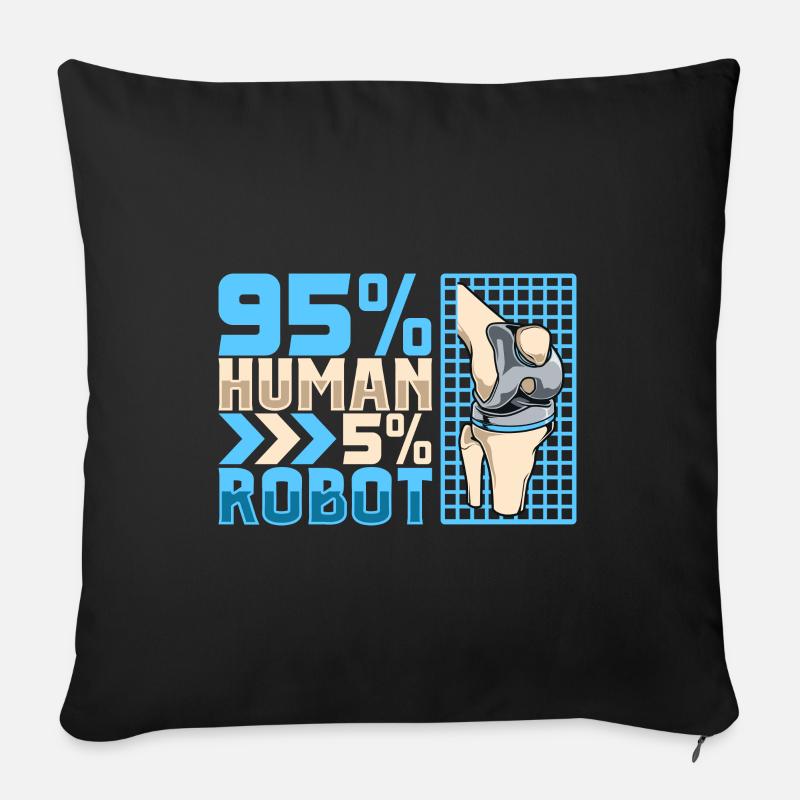 5 Prozent Roboter - Knie OP - Sofakissenbezug 45 x 45 cm - Schwarz