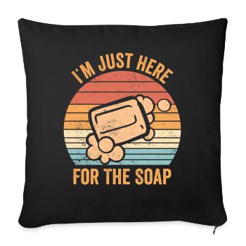 Funny soap making soap maker - Sofa pillowcase 17,3'' x 17,3'' (45 x 45 cm) - black - Front