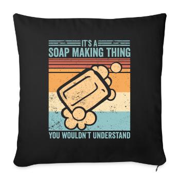 Funny soap making soap maker - Sofa pillowcase 17,3'' x 17,3'' (45 x 45 cm) - black - Front