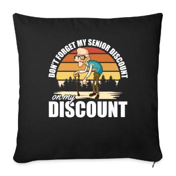 Pensioner Pension Dont Forget My Senior Discount - Sofa pillowcase 17,3'' x 17,3'' (45 x 45 cm) - black - Front