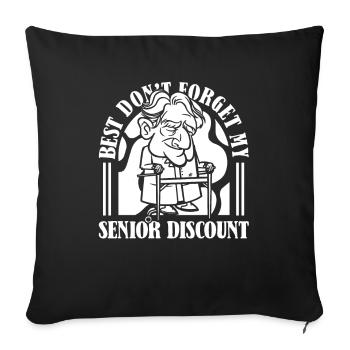 Pensioner Pension Humor Don't Forget My Discount - Sofa pillowcase 17,3'' x 17,3'' (45 x 45 cm) - black - Front