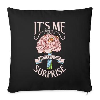 With flowers - I'm the Mother's Day surprise - Sofa pillowcase 17,3'' x 17,3'' (45 x 45 cm) - black - Front