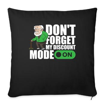 Pensioner Pension Humor Don't Forget My Discount - Sofa pillowcase 17,3'' x 17,3'' (45 x 45 cm) - black - Front