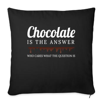 Chocolate Is The Answer Schokolade - Sofakissenbezug 45 x 45 cm - Schwarz - Vorne
