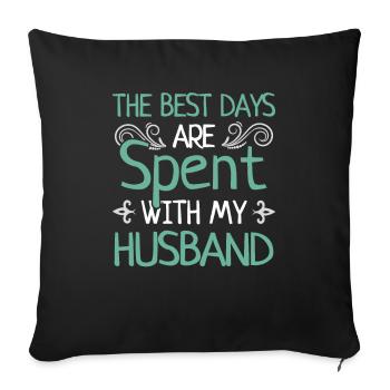 Beste Tage Mit Ehemann Heiraten Ehepaar Geschenk - Sofakissenbezug 45 x 45 cm - Schwarz - Vorne